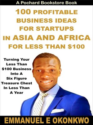 cover image of 100 Profitable Business Ideas for Startups in Asia and Africa for less than $100